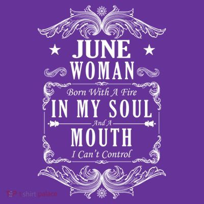 June Woman Funny Birthday T-Shirt