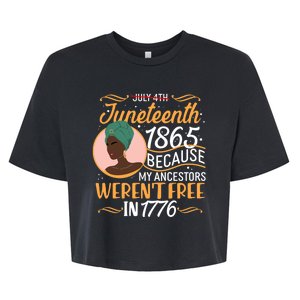 Juneteenth 1865 Because My Ancestors Weren't Free In 1776 Bella+Canvas Jersey Crop Tee