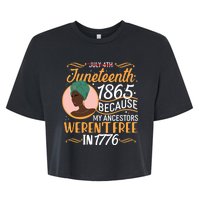 Juneteenth 1865 Because My Ancestors Weren't Free In 1776 Bella+Canvas Jersey Crop Tee