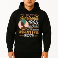 Juneteenth 1865 Because My Ancestors Weren't Free In 1776 Hoodie