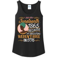 Juneteenth 1865 Because My Ancestors Weren't Free In 1776 Ladies Essential Tank