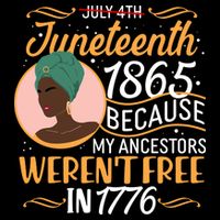 Juneteenth 1865 Because My Ancestors Weren't Free In 1776 16 in Basic Backpack