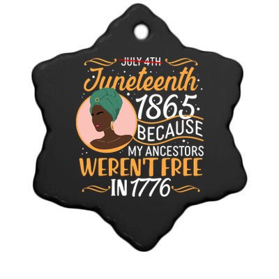 Juneteenth 1865 Because My Ancestors Weren't Free In 1776 Ceramic Star Ornament