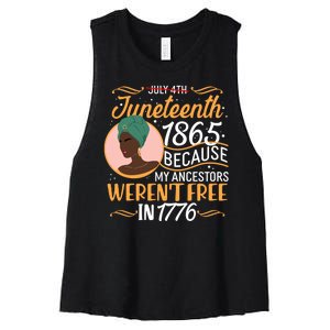 Juneteenth 1865 Because My Ancestors Weren't Free In 1776 Women's Racerback Cropped Tank