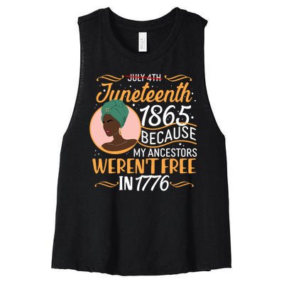 Juneteenth 1865 Because My Ancestors Weren't Free In 1776 Women's Racerback Cropped Tank