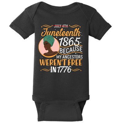 Juneteenth 1865 Because My Ancestors Weren't Free In 1776 Baby Bodysuit