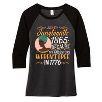 Juneteenth 1865 Because My Ancestors Weren't Free In 1776 Women's Tri-Blend 3/4-Sleeve Raglan Shirt