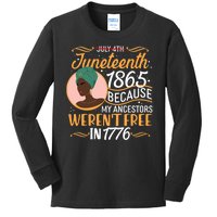 Juneteenth 1865 Because My Ancestors Weren't Free In 1776 Kids Long Sleeve Shirt