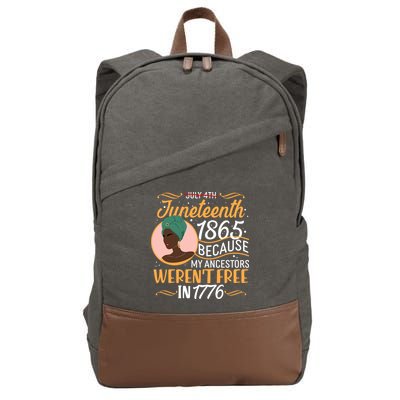 Juneteenth 1865 Because My Ancestors Weren't Free In 1776 Cotton Canvas Backpack