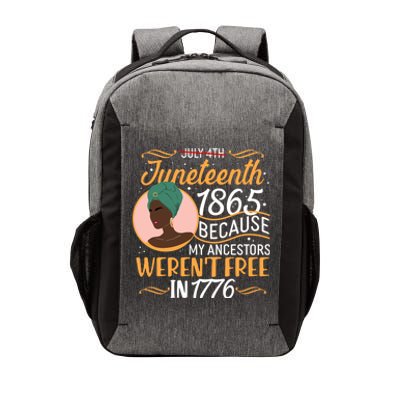 Juneteenth 1865 Because My Ancestors Weren't Free In 1776 Vector Backpack