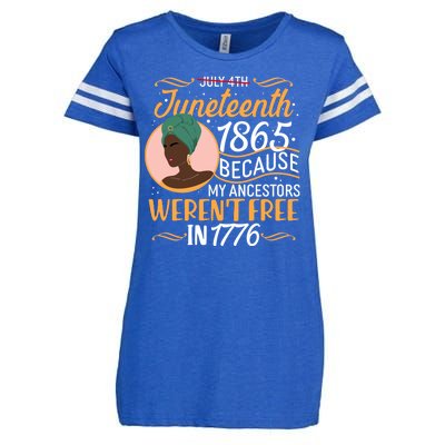 Juneteenth 1865 Because My Ancestors Weren't Free In 1776 Enza Ladies Jersey Football T-Shirt