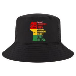 Juneteenth 1865 My Ancestors Weren't Free in 1776 Protest Fist Cool Comfort Performance Bucket Hat