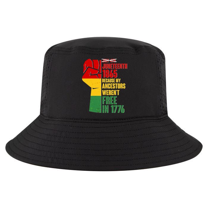 Juneteenth 1865 My Ancestors Weren't Free in 1776 Protest Fist Cool Comfort Performance Bucket Hat