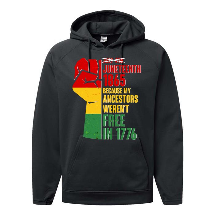 Juneteenth 1865 My Ancestors Weren't Free in 1776 Protest Fist Performance Fleece Hoodie