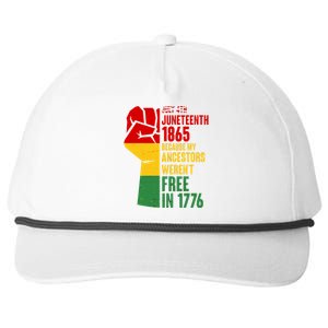 Juneteenth 1865 My Ancestors Weren't Free in 1776 Protest Fist Snapback Five-Panel Rope Hat