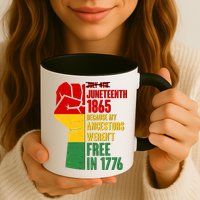 Juneteenth 1865 My Ancestors Weren't Free in 1776 Protest Fist Mug