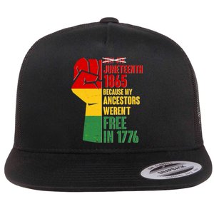 Juneteenth 1865 My Ancestors Weren't Free in 1776 Protest Fist Flat Bill Trucker Hat