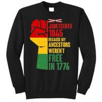 Juneteenth 1865 My Ancestors Weren't Free in 1776 Protest Fist Tall Sweatshirt