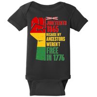 Juneteenth 1865 My Ancestors Weren't Free in 1776 Protest Fist Baby Bodysuit