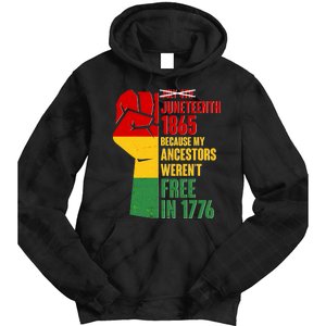 Juneteenth 1865 My Ancestors Weren't Free in 1776 Protest Fist Tie Dye Hoodie