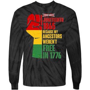 Juneteenth 1865 My Ancestors Weren't Free in 1776 Protest Fist Tie-Dye Long Sleeve Shirt