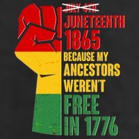 Juneteenth 1865 My Ancestors Weren't Free in 1776 Protest Fist Trucker Hat