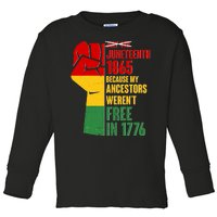 Juneteenth 1865 My Ancestors Weren't Free in 1776 Protest Fist Toddler Long Sleeve Shirt