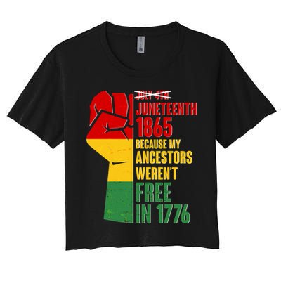 Juneteenth 1865 My Ancestors Weren't Free in 1776 Protest Fist Crop Top