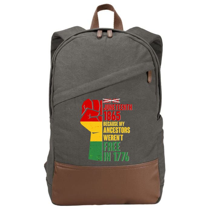 Juneteenth 1865 My Ancestors Weren't Free in 1776 Protest Fist Cotton Canvas Backpack