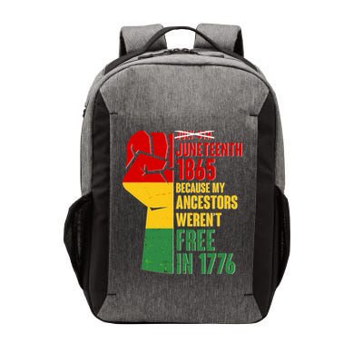 Juneteenth 1865 My Ancestors Weren't Free in 1776 Protest Fist Vector Backpack