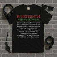 Juneteenth A History of Freedom T-Shirt
