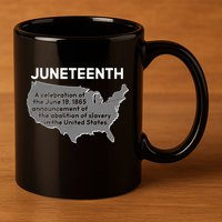 Juneteenth African American Black US History 11oz C Handle Ceramic Mug