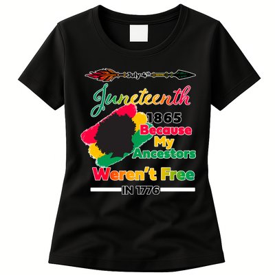 Juneteenth Because My Ancestor Weren't Free 1776 Womens T-Shirt