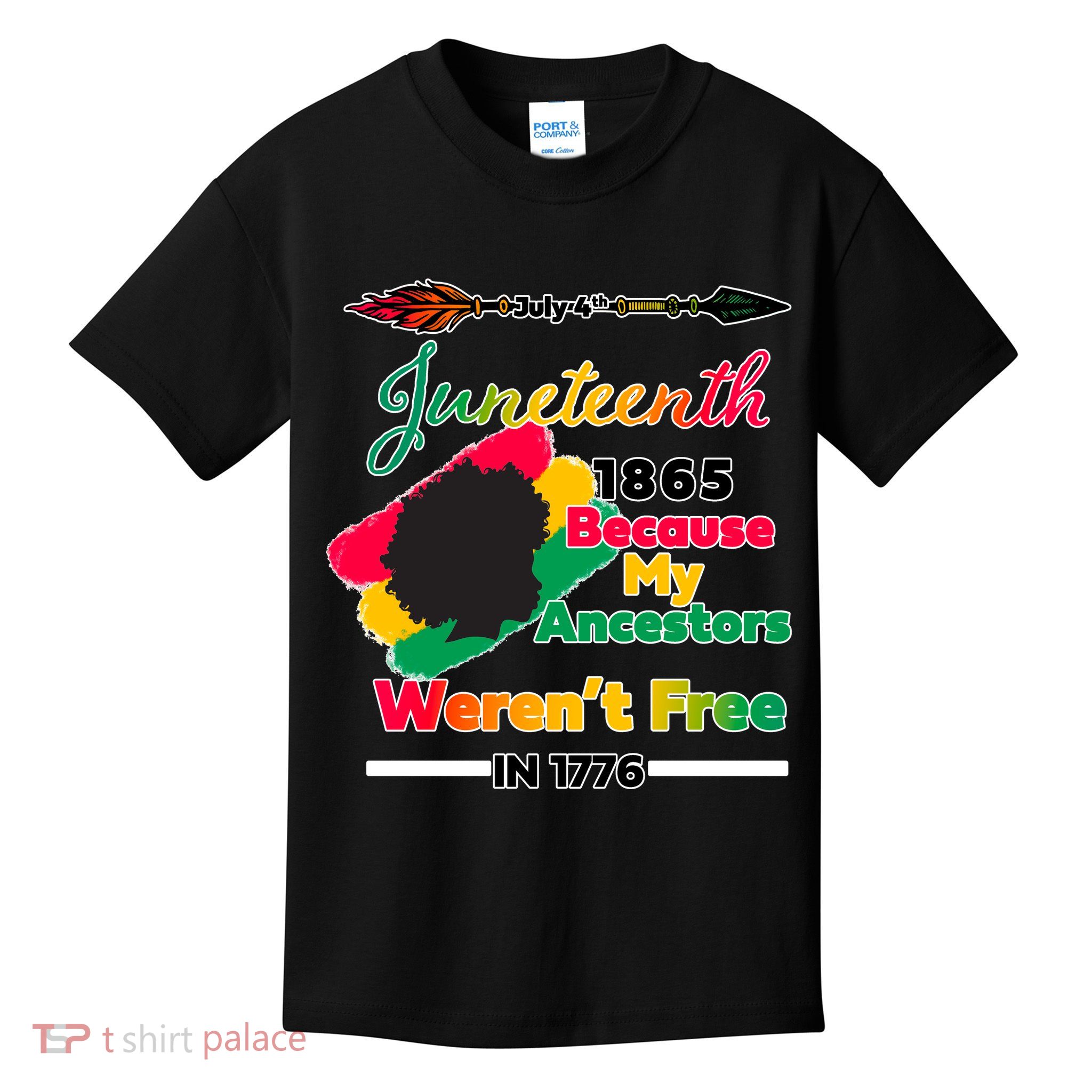 Juneteenth Because My Ancestor Weren't Free 1776 Kids T-Shirt
