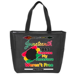 Juneteenth Because My Ancestor Weren't Free 1776 Zip Tote Bag