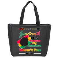 Juneteenth Because My Ancestor Weren't Free 1776 Zip Tote Bag