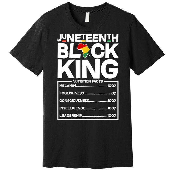 Juneteenth Black King Nutrition Facts Premium T-Shirt