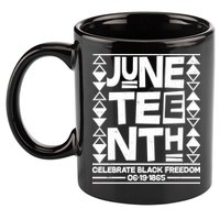 Juneteenth Celebrate Black Freedom 06-19-1865 11oz C Handle Ceramic Mug
