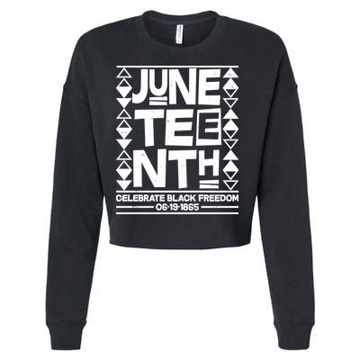 Juneteenth Celebrate Black Freedom 06-19-1865 Cropped Pullover Crew