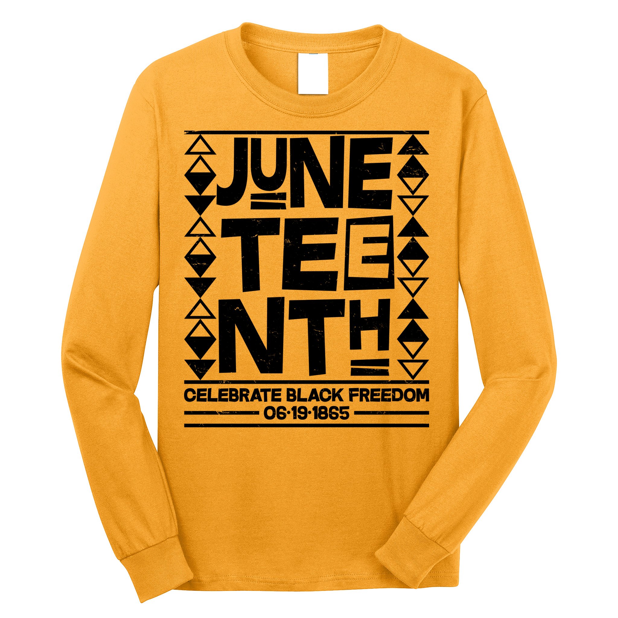 Juneteenth Celebrate Black Freedom 06-19-1865 Long Sleeve Shirt