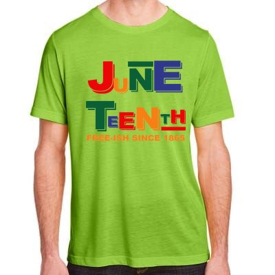 Juneteenth Free-ish Since 1865 Adult ChromaSoft Performance T-Shirt