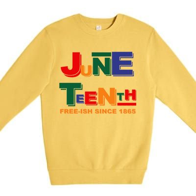 Juneteenth Free-ish Since 1865 Premium Crewneck Sweatshirt