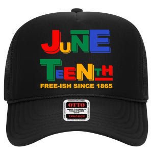 Juneteenth Free-ish Since 1865 High Crown Mesh Back Trucker Hat