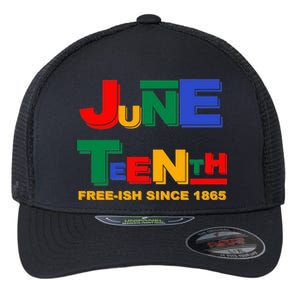 Juneteenth Free-ish Since 1865 Flexfit Unipanel Trucker Cap