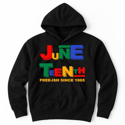 Juneteenth Free-ish Since 1865 Hoodie
