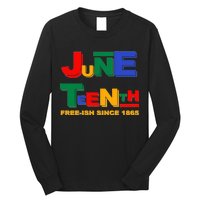 Juneteenth Free-ish Since 1865 Long Sleeve Shirt