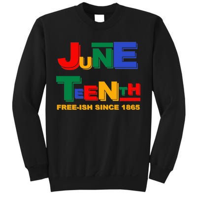 Juneteenth Free-ish Since 1865 Sweatshirt