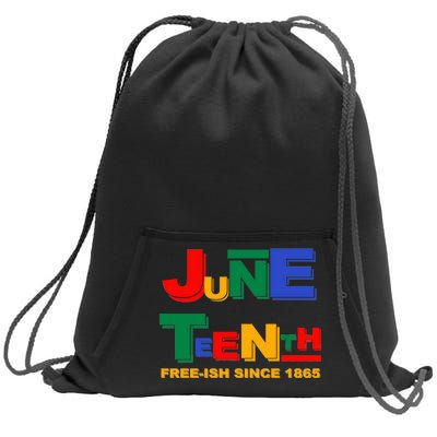 Juneteenth Free-ish Since 1865 Sweatshirt Cinch Pack Bag