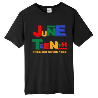 Juneteenth Free-ish Since 1865 Tall Fusion ChromaSoft Performance T-Shirt