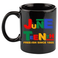 Juneteenth Free-ish Since 1865 11oz C Handle Ceramic Mug